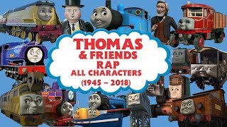 Thomas &amp; Friends Rap (All Characters 1945 - 2018)