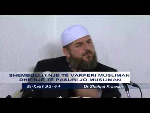 18.El Kehf 32-44 - Shembulli i një të varfëri musliman dhe një të pasuri jo-musliman