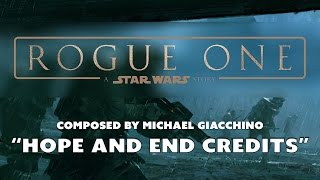 "Hope and End Credits" (Fan-made Edit) [Rogue One: A Star Wars Story Film Version Soundtrack]