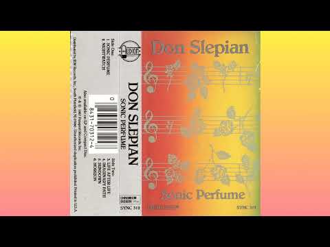 Don Slepian ~ Sonic Perfume (1987) • [cs rip] • [ambient / new age]