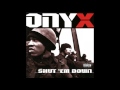 Onyx - Street Nigguz - Shut 'Em Down