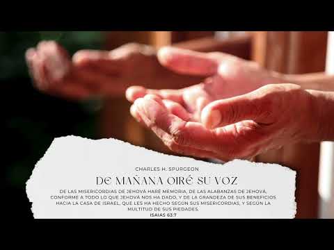 Charles Spurgeon - Devocional - De mañana oiré su voz - Enero 25