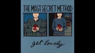 The Most Secret Method - Get Lovely (Slowdime Records #15) (1998) (Full Album)