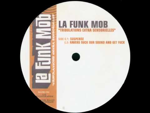 La Funk Mob - Ravers Suck Our Sound And Get Fuck (1994)