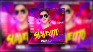 Suavecito - Delta Boy (Audio Oficial)