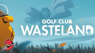 Golf Club: Wasteland Review / First Impression (Playstation 5)