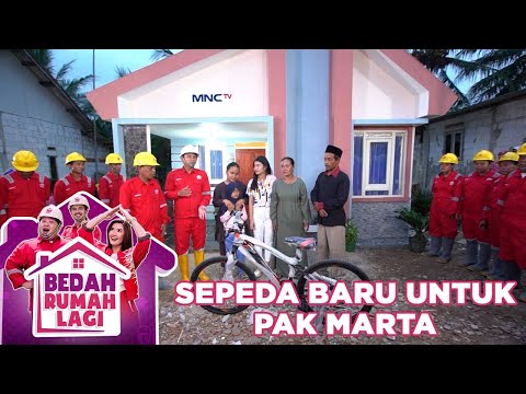 Sepeda Baru Untuk Pak Marta - Bedah Rumah Lagi
