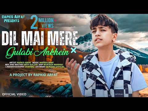 Dil Mai Mere | Gulabi Ankhein | Cover Song | Rapkid Arfat
