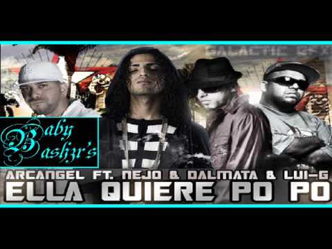 Arcangel Ft Ñejo y Dalmata & Lui-G - Ella Quiere Popo