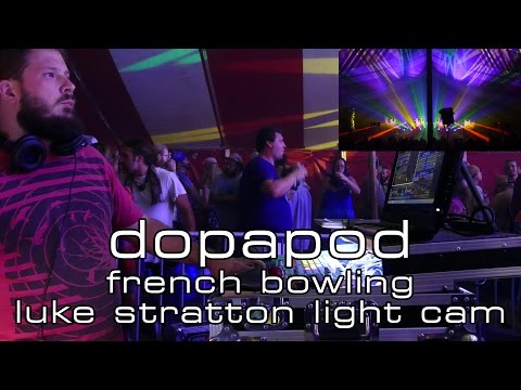Dopapod: French Bowling -- Luke Stratton Light Cam! [2-Cam/4K] 2015-08-08