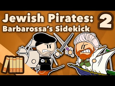 Jewish Pirates - Barbarossa’s Sidekick - European History - Part 2 - Extra History
