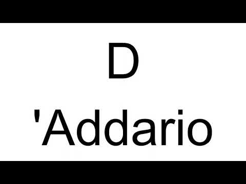 How to Pronounce D 'Addario