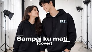 Download lagu NANO - Sampai ku mati || cover by HI-FI cover  mp3