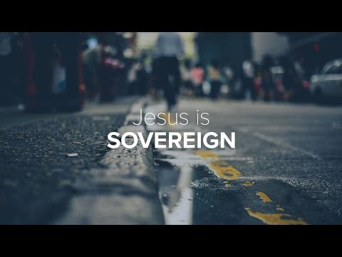 Jesus Unboxed - Jesus is Sovereign - Peter Tanchi
