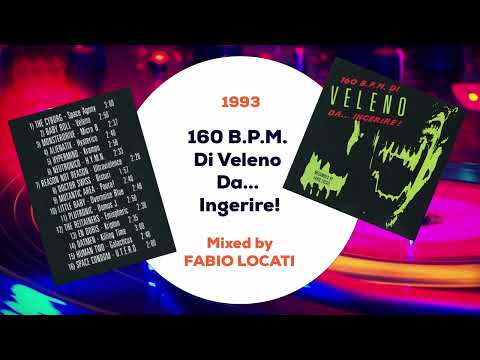 Compilation "160 BPM Di Veleno Da...Ingerire!" Mixed by Fabio Locati - 1993