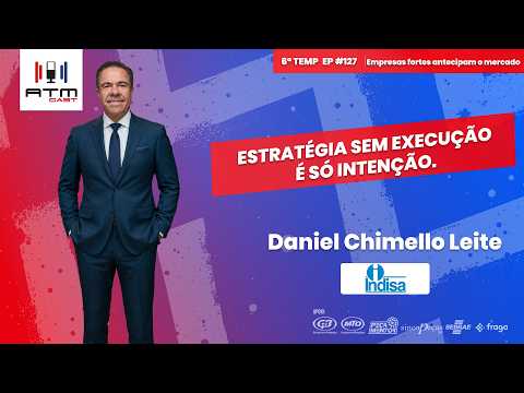 🎙️ ATMCAST EP#127 | Daniel Chimello Leite 🚗 | Estratégia, Liderança e a Transformação do Aftermarket