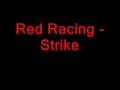 Red Racing - Strike 