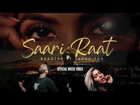 Raxstar - Saari Raat ft Tasha Tah (Official Video)⎜SunitMusic