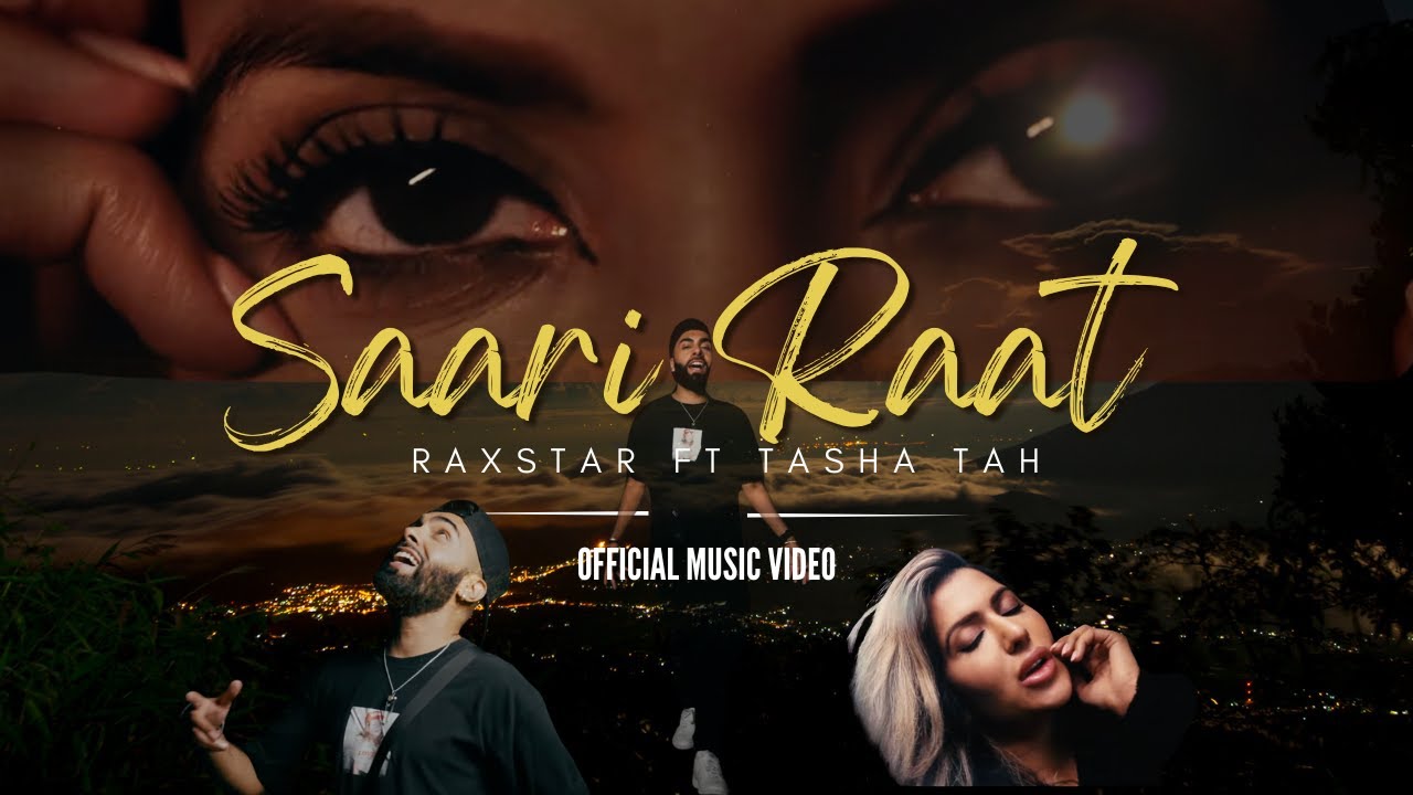 RAXSTAR - SAARI RAAT FT TASHA TAH