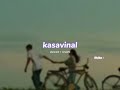 Kasavinal S L O W E D R E V E R B Lilvibe