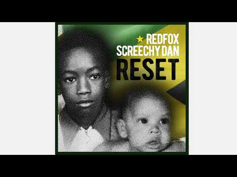 RedFox & Screechy Dan "RESET"