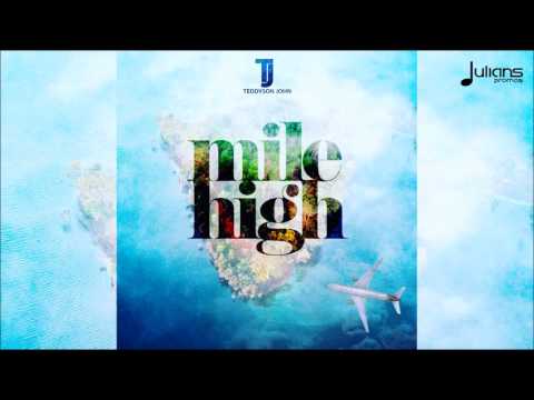 Teddyson John - Mile High (Jack Frost Riddim) "2017 Soca"