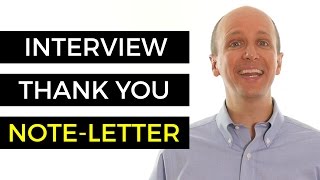 Interview Thank You Note - Best Practices