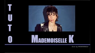 MADEMOISELLE K - CA ME VEXE - TUTO GUITARE GRILLE D'ACCORDS 23 + FREE TAB