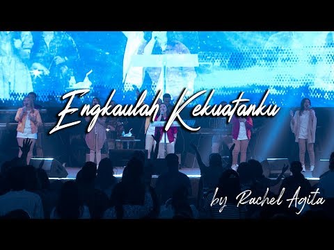 Engkaulah Kekuatanku by Rachel Agita