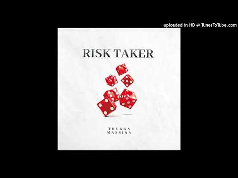 Thugga Massina - Risk Taker (Official Audio)