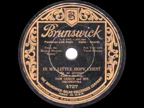 Tom Gerun and his Orchestra - In My Little Hope Chest - 1930