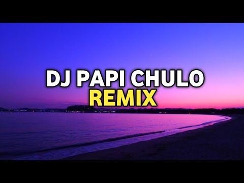 DJ Papi Chulo Remix (Slowed)