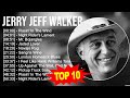 J E R R Y J E F F W A L K E R 2023 MIX Top 10 Best Songs Greatest Hits Full Album