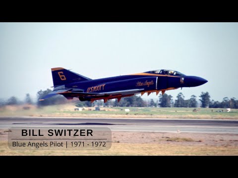 Blue Angels F4 Phantom Pilot: Bill Switzer | 1971 - 1972