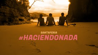 Santaferia - Haciendo Nada