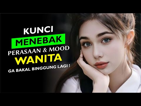 GAMPANG! INI Cara Memahami Mood dan Perasaan Wanita !