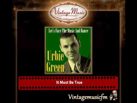 Urbie Green – It Must Be True