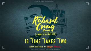 The Robert Cray Band - Time Takes Two - 4 Nights Of 40 Years Live