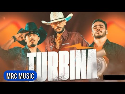 Turbina - Luan Pereira ft. Pedro Paulo & Alex (MRC Music)
