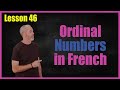 Ordinal Numbers in French | *Lesson 46*