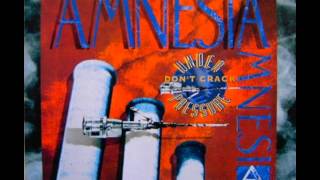Amnesia - Don't Crack Under Pressure (Single Version Natural Mix)