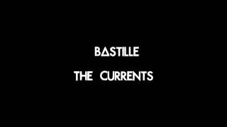 Bastille - The Currents - Lyrics