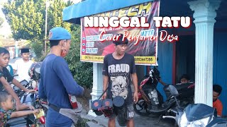Download lagu NINGGAL TATU Cover Pengamen Desa mp3