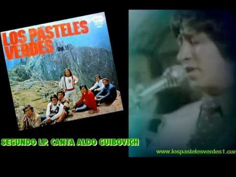 TE QUIERO, TE ESPERO/ LOS PASTELES VERDES CANTA ALDO GUIBOVICH
