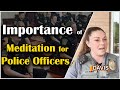 Importance of Meditation for Police Officers | Officer DAVIS | #pmcenglish