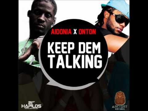 Aidonia Ft Onton - Keep Dem Talking [Raw] (Ancient Records) Sept 2012