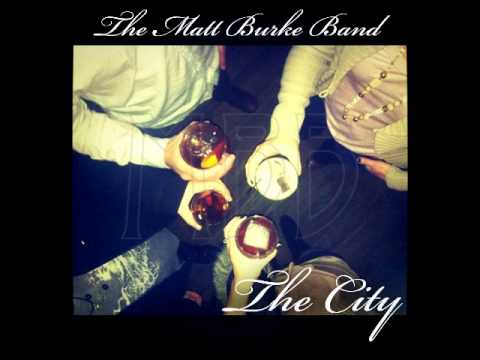 Matt Burke Band - The City