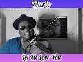 Mario - Let Me Love You (Dominique Hammons Violin Cover)