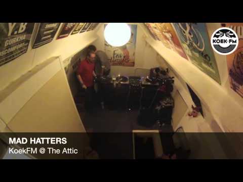 KoekFM @ The Attic - MAD HATTERS