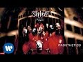 Slipknot - Prosthetics (Audio)